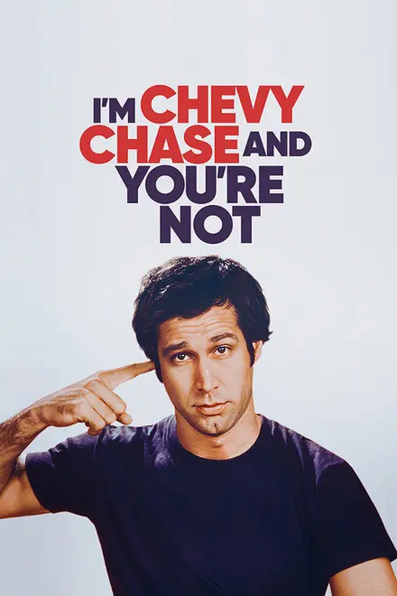 I’m Chevy Chase and You’re Not I’m Chevy Chase and You’re Not