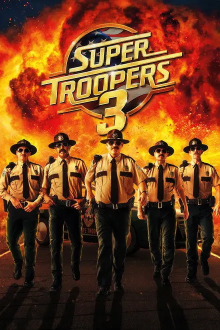 Super Troopers 3 Super Troopers 3